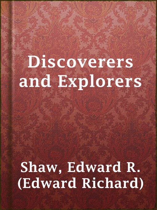 Title details for Discoverers and Explorers by Edward R. (Edward Richard) Shaw - Available